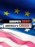 Europe's Debt: America's Crisis?