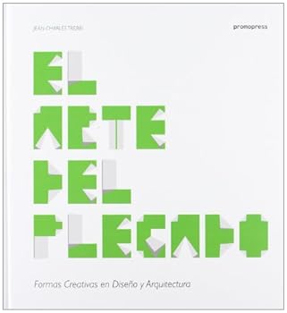Hardcover El arte del plegado : formas creativas en diseño y arquitectura [Castillian] Book
