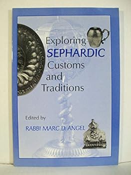 Exploring Sephardic Customs and Traditions