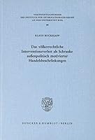 Das Volkerrechtliche Interventionsverbot ALS Schranke Aussenpolitisch Motivierter Handelsbeschrankungen 3428062981 Book Cover