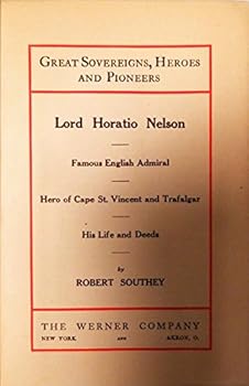 Hardcover Great Sovereigns, Heroes and Pioneers - Lord Horatio Nelson Book