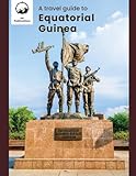 A travel guide to Equatorial Guinea