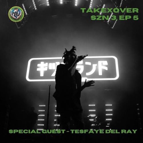 EPISODE 305 - TESFAYEDELRAY