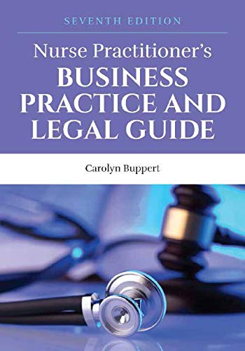 Nurse Practitioner's Business Practice and Legal Guide (Nurse Practitioners Business Practice and Legal Guide)