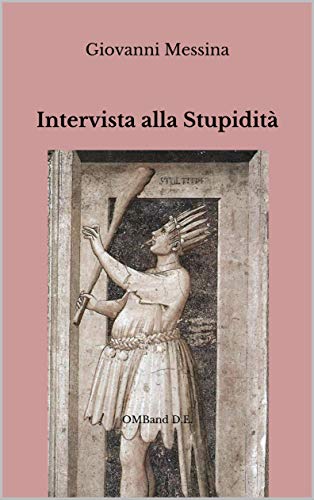 Intervista alla Stupidità (Italian Edition)