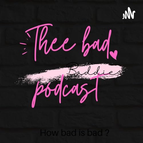 『Thee Bad Podcast』のカバーアート