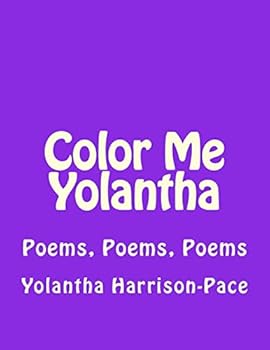 Paperback Color Me Yolantha: Poems, Poems, Poems Book