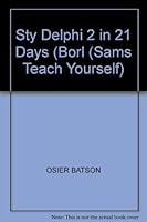 Sty Delphi 2 in 21 Days (Borl (Sams Teach Yourself) 067230998X Book Cover
