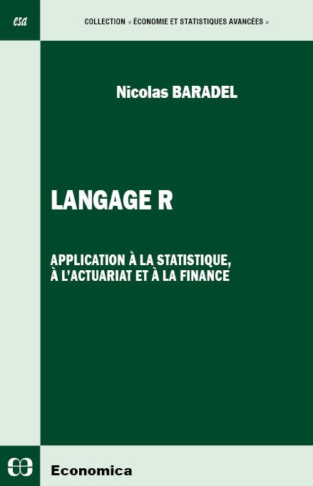 Langage R : Application à la statistique, à l'actuariat et à la finance