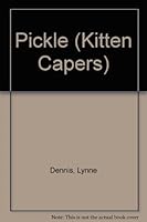 Kitten Kapers:pickles (Kitten Capers Series) 0001954032 Book Cover