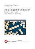 Health communication. Scenari, trend, insight dalla letteratura...