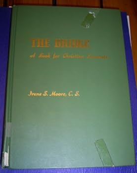 Hardcover The Bridge: A Book for Christian Scientists. Book