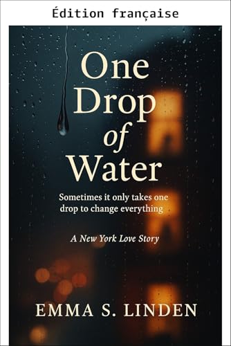 Une goutte d'eau (L'amour après la pluie t. 1)
