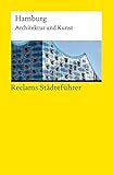 Reclams Städteführer Hamburg: Architektur und Kunst (Reclams Universal-Bibliothek)