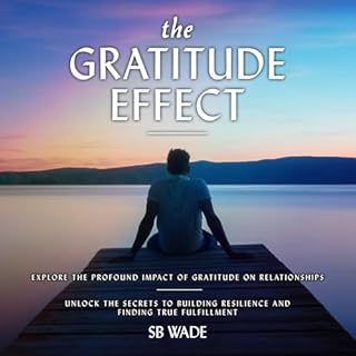 The Gratitude Effect Audiolibro Por SB Wade arte de portada