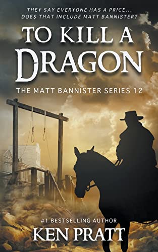 To Kill A Dragon: A Christian Western Novel (Matt Bannister)