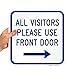 SmartSign Aluminum Sign, Legend "All Visitors Please Use Front Door" with Right Arrow, 12" square, Blue on White