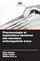 Pharmacologie et implications dentaires des nouveaux anticoagulants oraux (French Edition) 6200717915 Book Cover