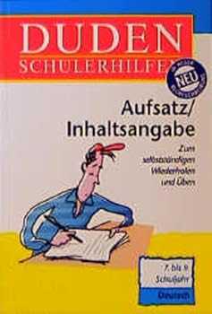 Duden Schülerhilfen, Aufsatz / Inhaltsangabe, 7. bis 9. Schuljahr, neue Rechtschreibung - Book  of the Duden Schülerhilfen
