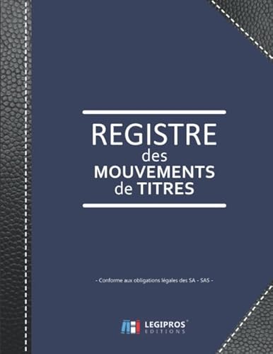 Registre des mouvements de titres: Enregistrement des acquisitions et cessions d'actions pour SA et SAS | ligné de 103 pages | Format large 21,59cm x ... foncé renfort couverture imitation cuir noir