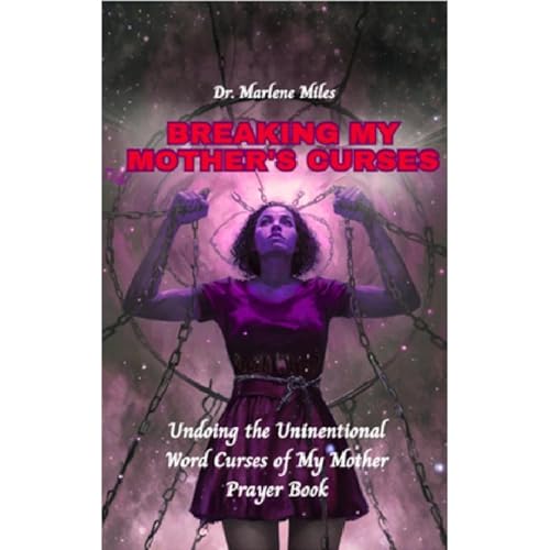 BREAKING MY MOTHER'S CURSES Audiolibro Por Marlene Miles arte de portada