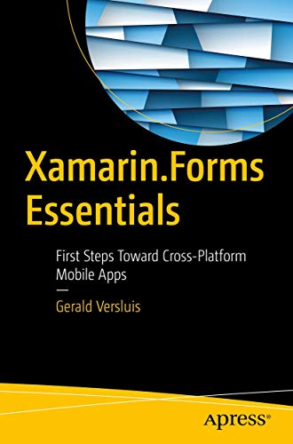 Xamarin.forms Essentials: First Steps Toward Cross-platform Mobile Apps view 2