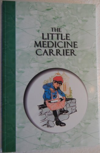 Little Medicine Carrier 1583390529 Book Cover