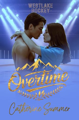 Overtime: an Enemies to Lovers Hockey Romance (Westlake Wolverines) (English Edition)