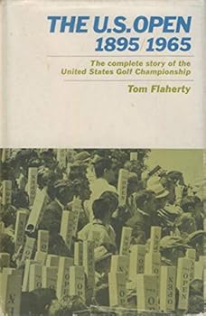 Hardcover The U.S. Open, 1895-1965;: The complete story of the United States championship of golf Book