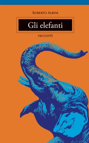 Gli Elefanti Gli Elefanti