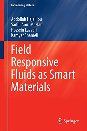 Field Responsive Fluids as Smart Materials (Engineering Materials) view 2