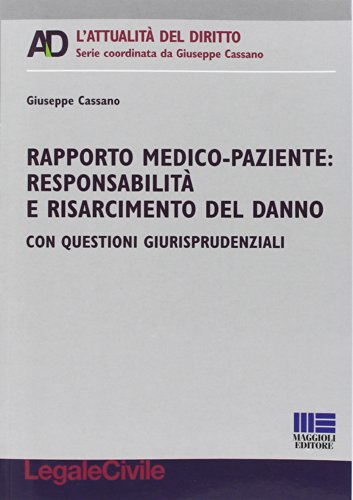 Rapporto medico-paziente. Responsabilità e risarcimento del danno