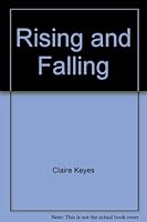 Rising and Falling 0936600098 Book Cover