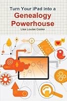 Turn Your iPad into a Genealogy Powerhouse B00BC5G59W Book Cover