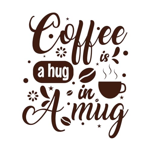 Coffee a Hug in a Mug Mural and Wall Vinyl Decal 49.2x58.2cm Removable Without Leaving Glue Coffee