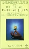 Remedios Florales del Doctor Bach Para Mujeres