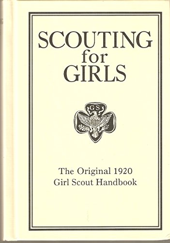 Scouting for Girls: The Original 1920 Girl Scou... 0760779880 Book Cover