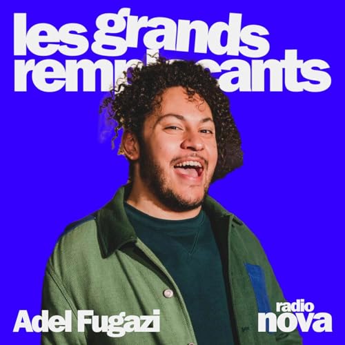 L&rsquo;avis d&rsquo;Adel : la m&eacute;t&eacute;o - La chronique d'Adel Fugazi dans "Les grands rempla&ccedil;ants"