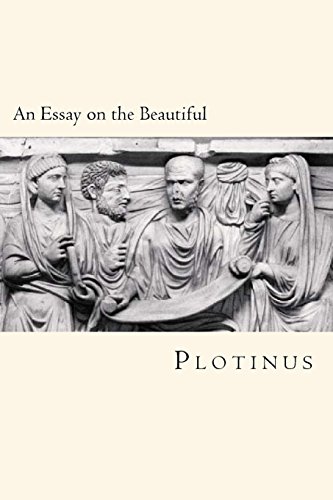 An Essay on the Beautiful: From The Greek of Pl... 154257076X Book Cover