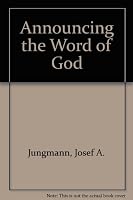Announcing the word of God, B0006BURWO Book Cover