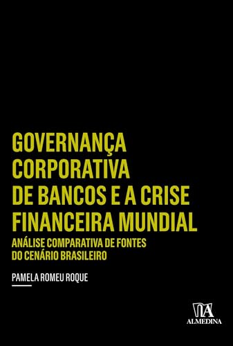 Governança corporativa de bancos e a crise financeira: análise comparativa de fontes do cenário brasileiro