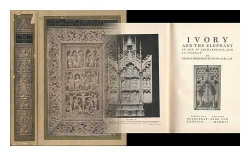 Ivory and the elephant in art, in archaeology, and in science.      Hardcover – January 1, 1916