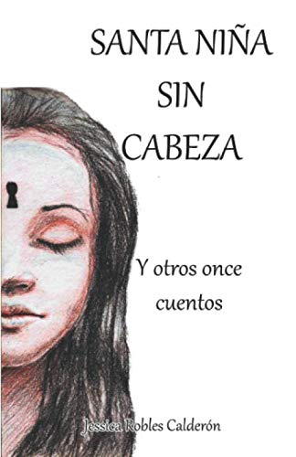 Santa Niña sin Cabeza y otros once cuentos