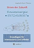 Strom der Zukunft: Raumenergie entzaubert