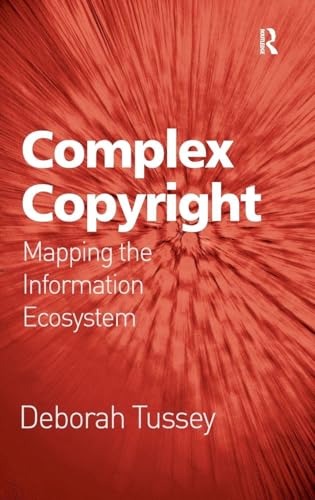 Complex Copyright: Mapping the Information Ecosystem view 2