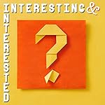 Cover of Interesting & Interested