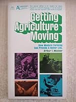 Getting Agriculture Moving. B000L2AZKW Book Cover