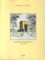 Michael Graves: Buildings and Projects 1966-1981 0847804054 Book Cover