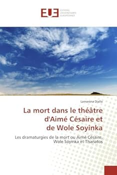 Paperback La mort dans le théâtre d''aimé césaire et de wole soyinka [French] Book