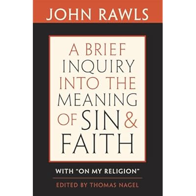 A Brief Inquiry into the Meaning of Sin and Faith: With &ldquo;On My Religion&rdquo;
